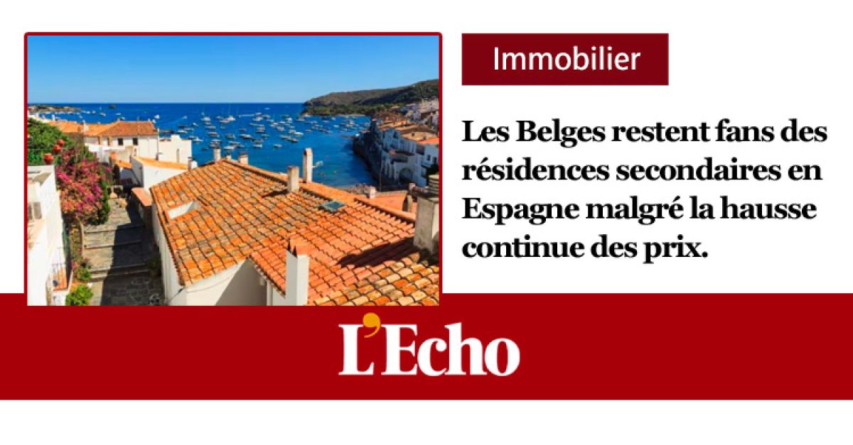 Les Belges restent fans des résidences secondaires en Espagne malgré la hausse continue des prix.
