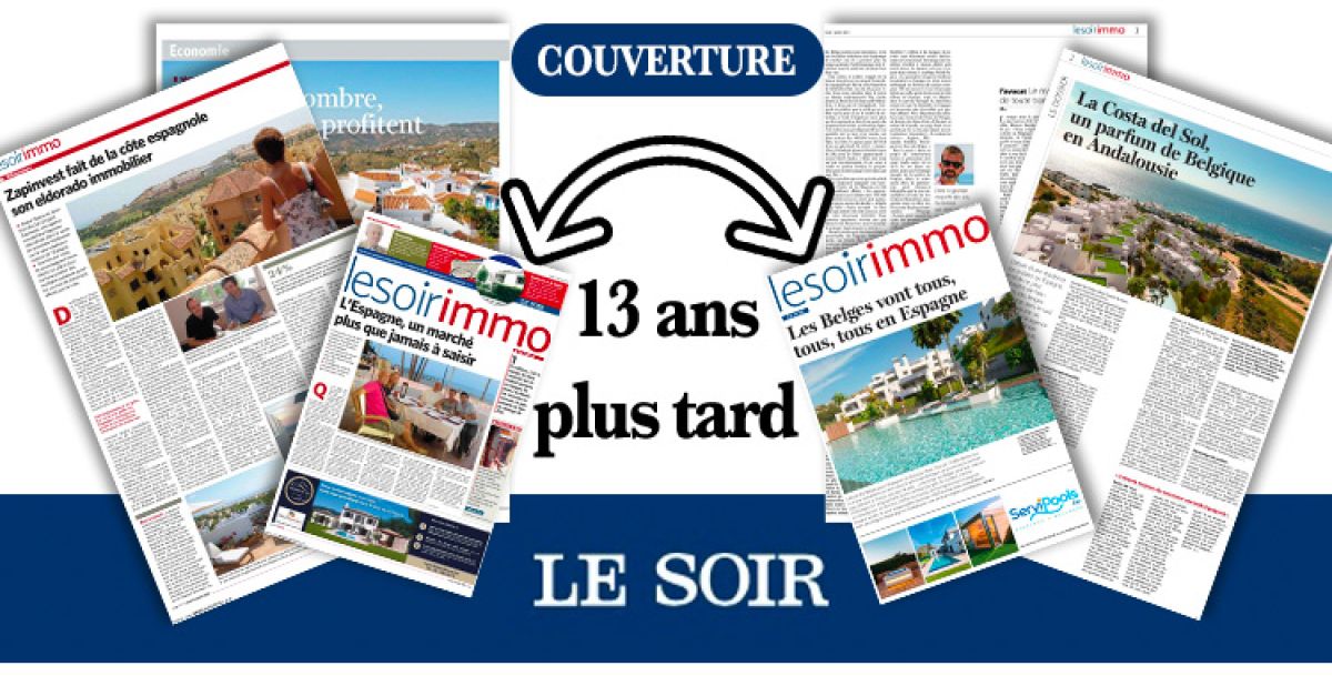 Le soir Immo, les belges vont tous, tous, tous, en Espagne, 13 ans après, c'est toujours Zapinvest qui les y emmène !